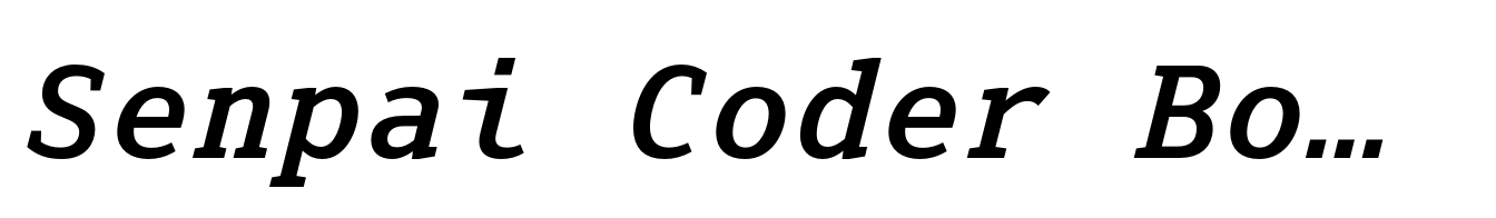Senpai Coder Bold Italic